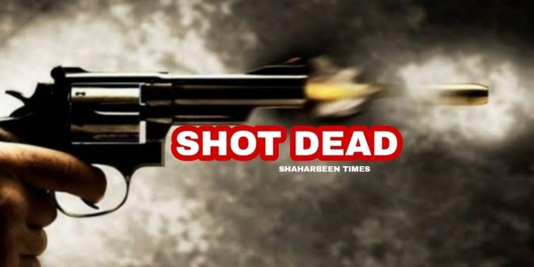 25-year-old man shot dead by unidentified persons…..