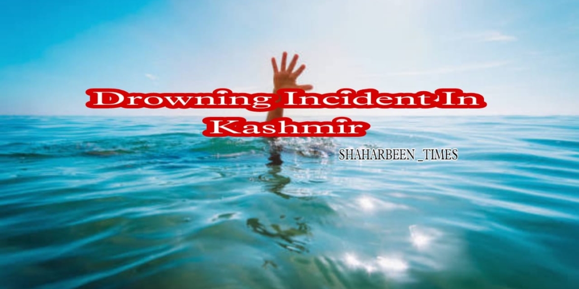 Kashmir: Now Teenage Boy Drowns in…