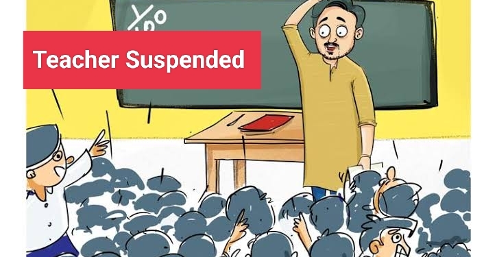 Government Teacher Suspended For Teaching……..
