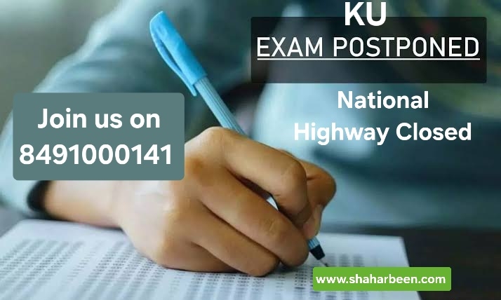 Exams Postponed, Highway Closed, Details here..