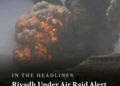 Saudi Arabia issued an air raid alert
